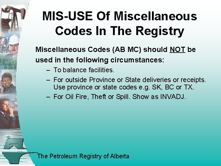 MIS-USE Of Miscellaneous Codes In The Registry Miscellaneous Codes (AB MC) should NOT be