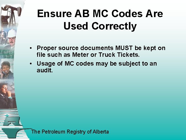 Ensure AB MC Codes Are Used Correctly • Proper source documents MUST be kept