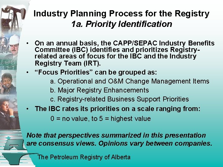 Industry Planning Process for the Registry 1 a. Priority Identification • On an annual