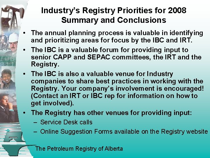 Industry’s Registry Priorities for 2008 Summary and Conclusions • The annual planning process is