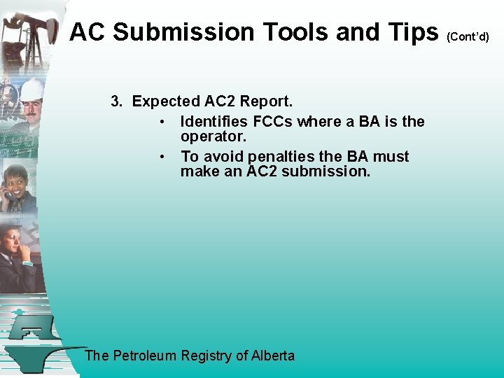 AC Submission Tools and Tips (Cont’d) 3. Expected AC 2 Report. • Identifies FCCs