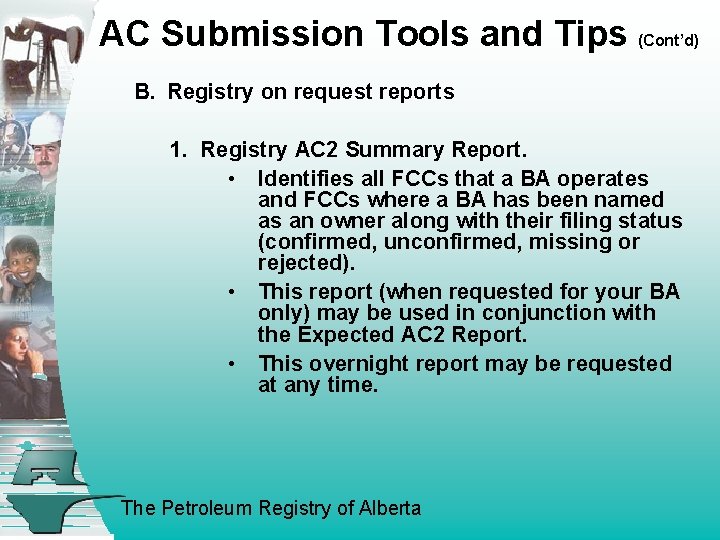 AC Submission Tools and Tips (Cont’d) B. Registry on request reports 1. Registry AC