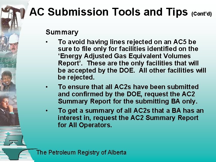 AC Submission Tools and Tips (Cont’d) Summary • • • To avoid having lines