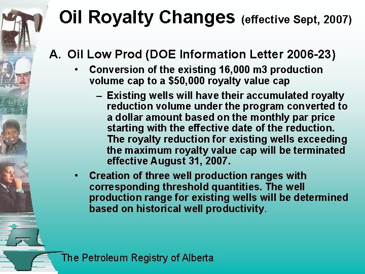 Oil Royalty Changes (effective Sept, 2007) A. Oil Low Prod (DOE Information Letter 2006