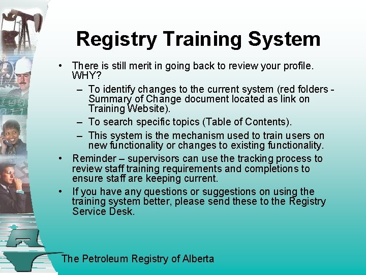 Registry Training System • There is still merit in going back to review your