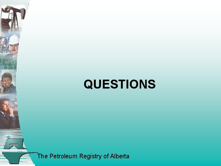 QUESTIONS The Petroleum Registry of Alberta 