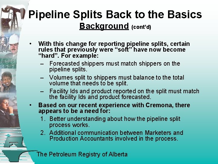 Pipeline Splits Back to the Basics Background (cont’d) • • With this change for