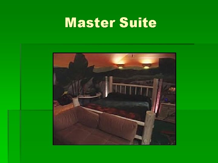 Master Suite 