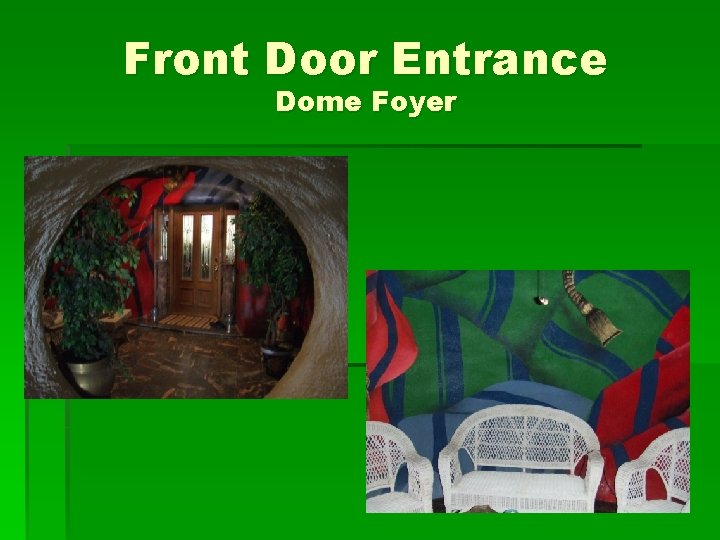 Front Door Entrance Dome Foyer 