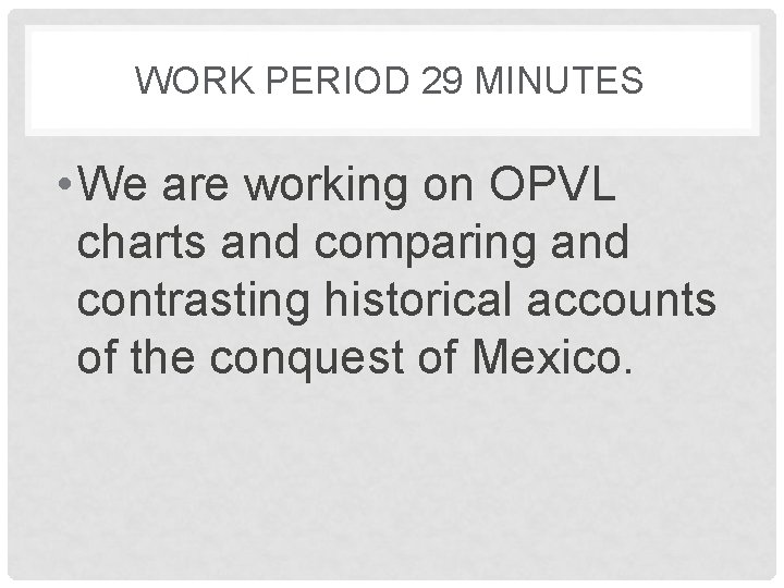 WORK PERIOD 29 MINUTES • We are working on OPVL charts and comparing and