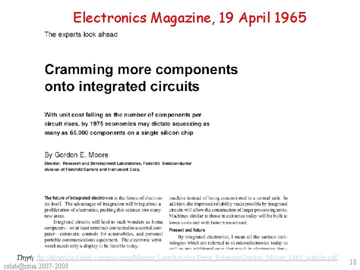 Electronics Magazine, 19 April 1965 Πηγή: ftp: //download. intel. com/museum/Moores_Law/Articles-Press_Releases/Gordon_Moore_1965_Article. pdf cslab@ntua 2007 -2008