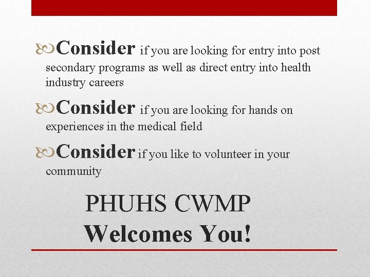 Consider if you are looking for entry into post secondary programs as well Consider if you are looking for entry into post secondary programs as well