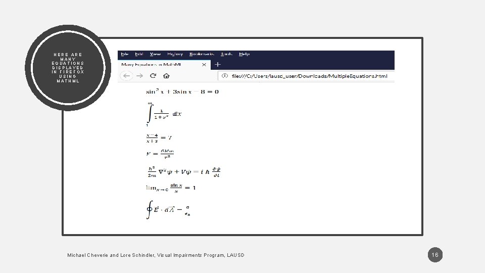 HERE ARE MANY EQUATIONS DISPLAYED IN FIREFOX USING MATHML Michael Cheverie and Lore Schindler,