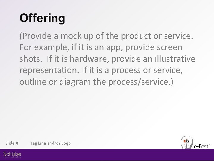 Offering (Provide a mock up of the product or service. For example, if it