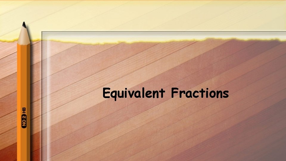 Equivalent Fractions 