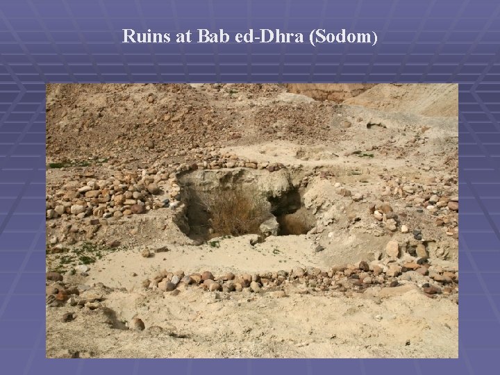 Ruins at Bab ed-Dhra (Sodom) 