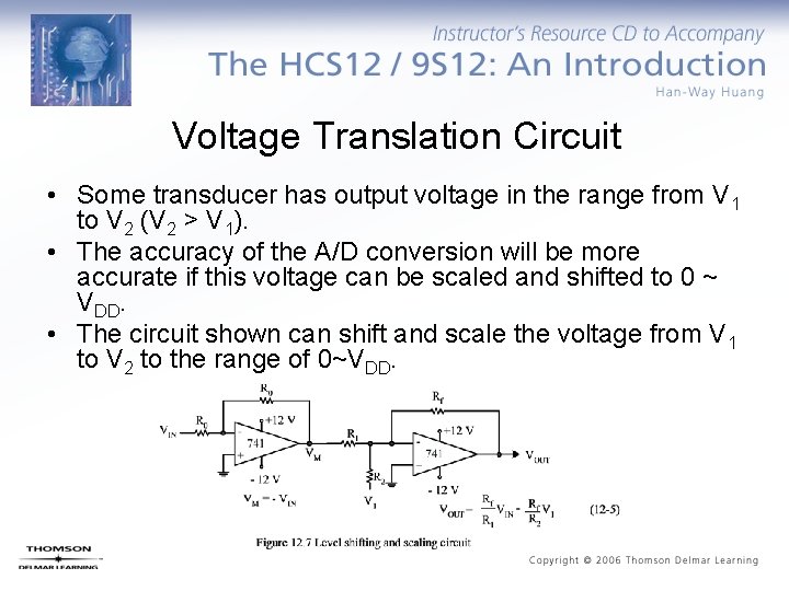 Voltage Translation Circuit • Some transducer has output voltage in the range from V