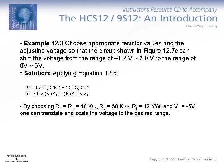  • Example 12. 3 Choose appropriate resistor values and the adjusting voltage so