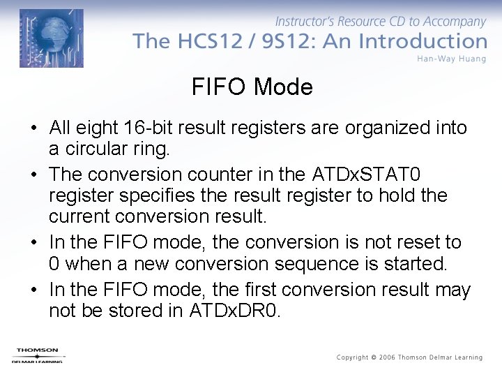 FIFO Mode • All eight 16 -bit result registers are organized into a circular