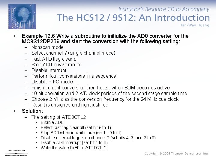  • Example 12. 6 Write a subroutine to initialize the AD 0 converter