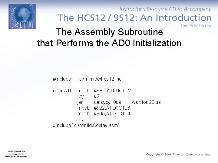 The Assembly Subroutine that Performs the AD 0 Initialization #include "c: miniidehcs 12. inc"