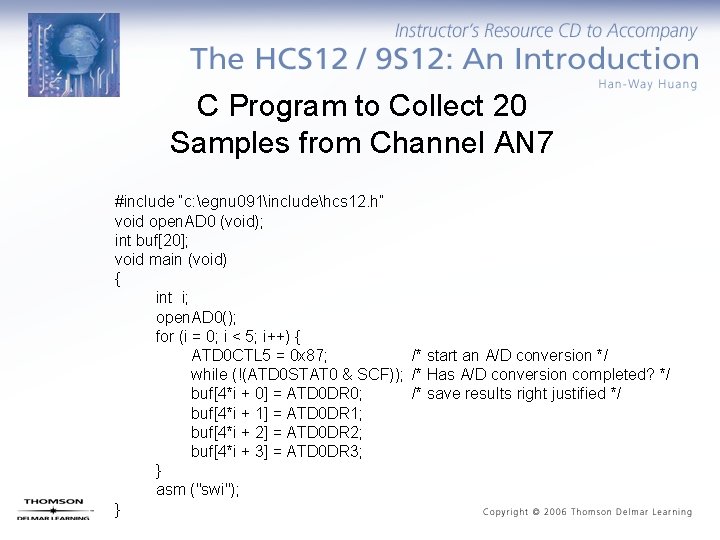 C Program to Collect 20 Samples from Channel AN 7 #include “c: egnu 091includehcs