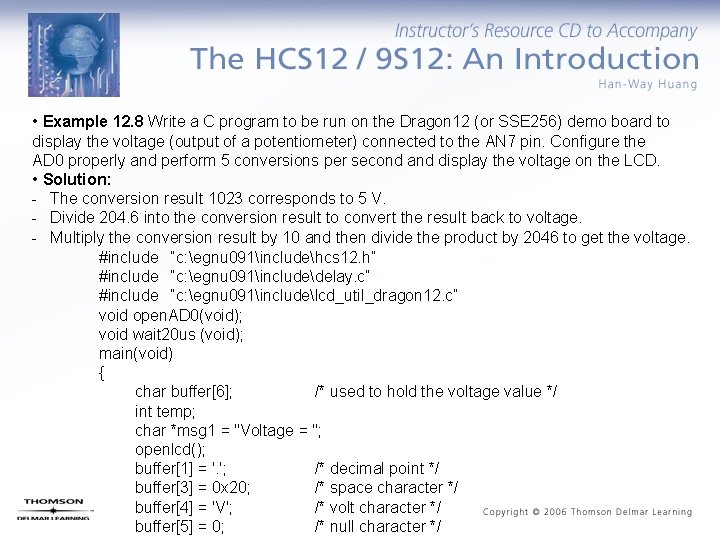  • Example 12. 8 Write a C program to be run on the