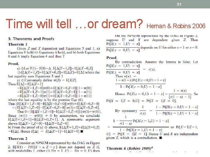 31 Time will tell …or dream? Hernan & Robins 2006 