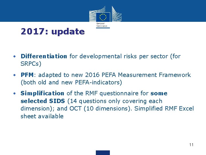 2017: update • Differentiation for developmental risks per sector (for SRPCs) • PFM: adapted