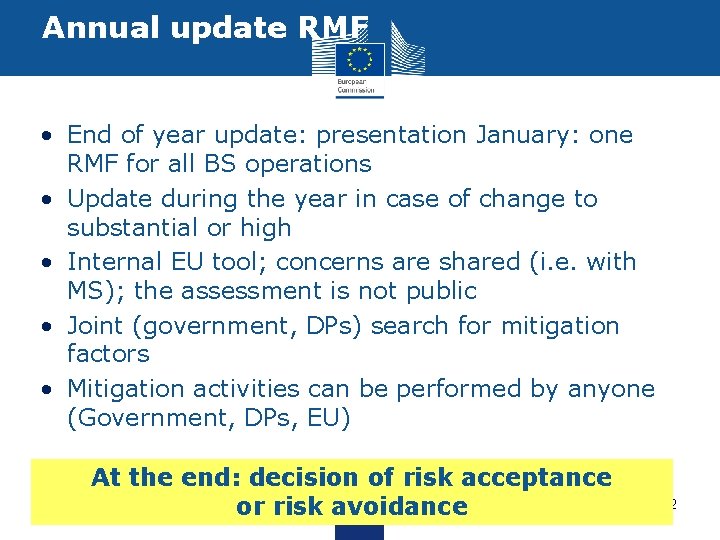 Annual update RMF • End of year update: presentation January: one RMF for all