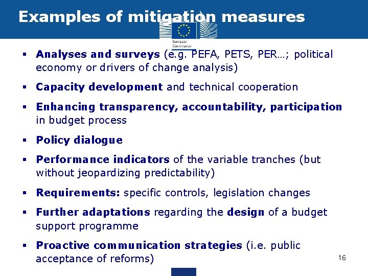 Examples of mitigation measures § Analyses and surveys (e. g. PEFA, PETS, PER…; political