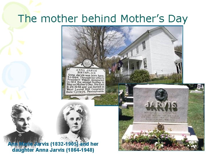 The mother behind Mother’s Day Ann Marie Jarvis (1832 -1905) and her daughter Anna