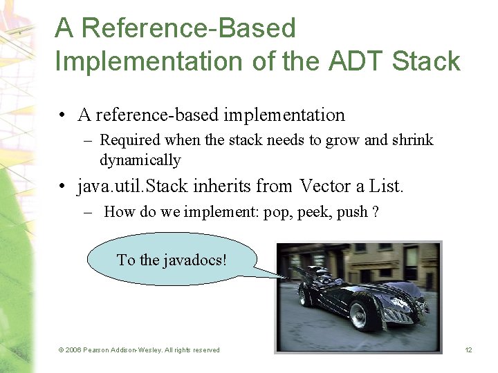 A Reference-Based Implementation of the ADT Stack • A reference-based implementation – Required when A Reference-Based Implementation of the ADT Stack • A reference-based implementation – Required when