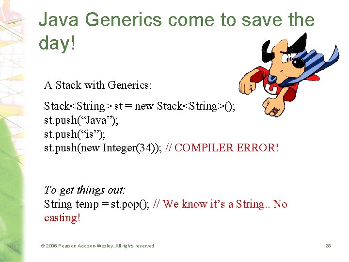 Java Generics come to save the day! A Stack with Generics: Stack<String> st = Java Generics come to save the day! A Stack with Generics: Stack<String> st =