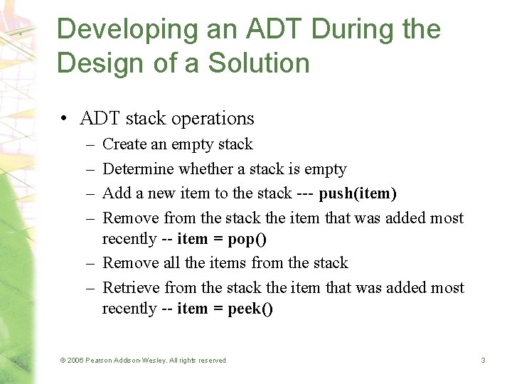 Developing an ADT During the Design of a Solution • ADT stack operations – Developing an ADT During the Design of a Solution • ADT stack operations –