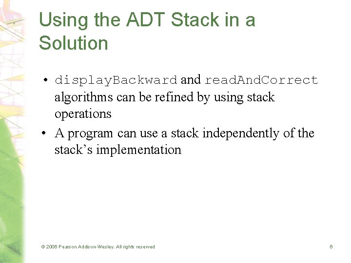 Using the ADT Stack in a Solution • display. Backward and read. And. Correct Using the ADT Stack in a Solution • display. Backward and read. And. Correct