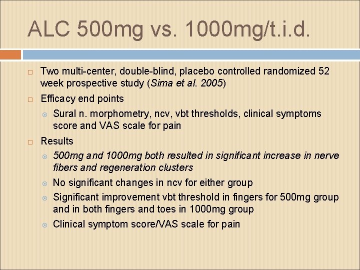 ALC 500 mg vs. 1000 mg/t. i. d. Two multi-center, double-blind, placebo controlled randomized