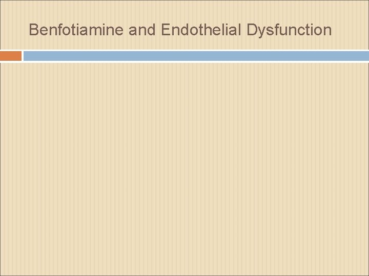 Benfotiamine and Endothelial Dysfunction 