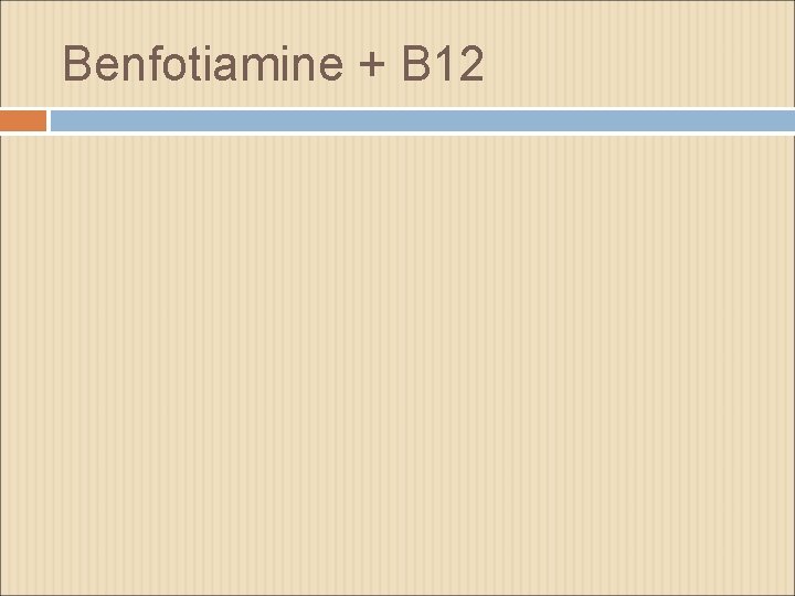 Benfotiamine + B 12 