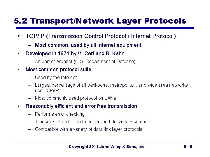 5. 2 Transport/Network Layer Protocols • TCP/IP (Transmission Control Protocol / Internet Protocol) –