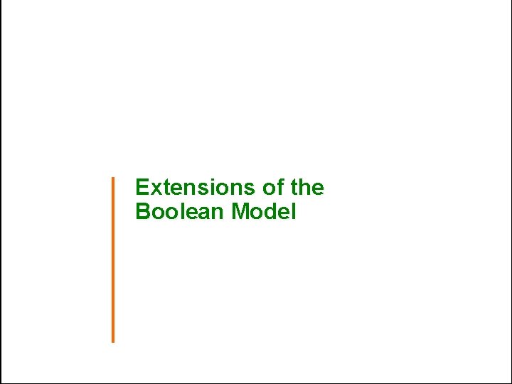 Extensions of the Boolean Model 