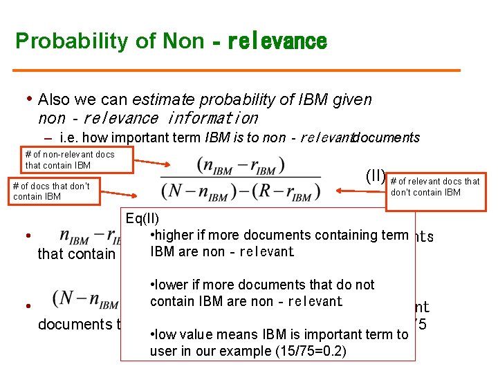 Probability of Non‐relevance • Also we can estimate probability of IBM given non‐relevance information