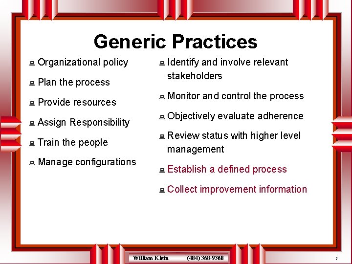 Generic Practices : Organizational policy : Plan the process : Provide resources : Assign