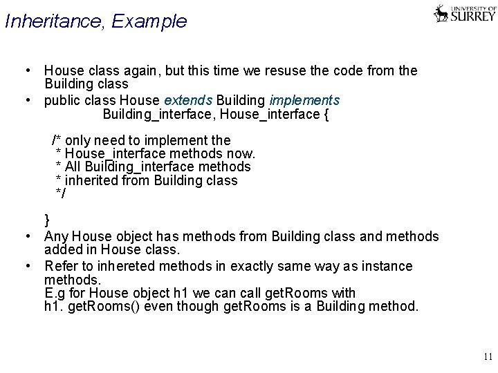 Inheritance, Example • House class again, but this time we resuse the code from