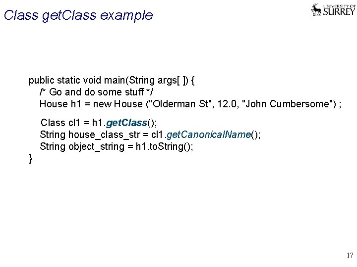 Class get. Class example public static void main(String args[ ]) { /* Go and