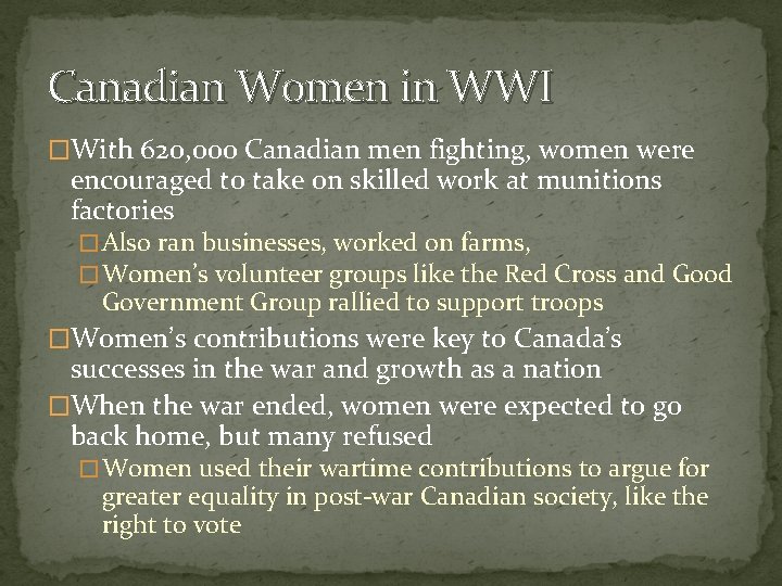 Canadian Women in WWI �With 620, 000 Canadian men fighting, women were encouraged to