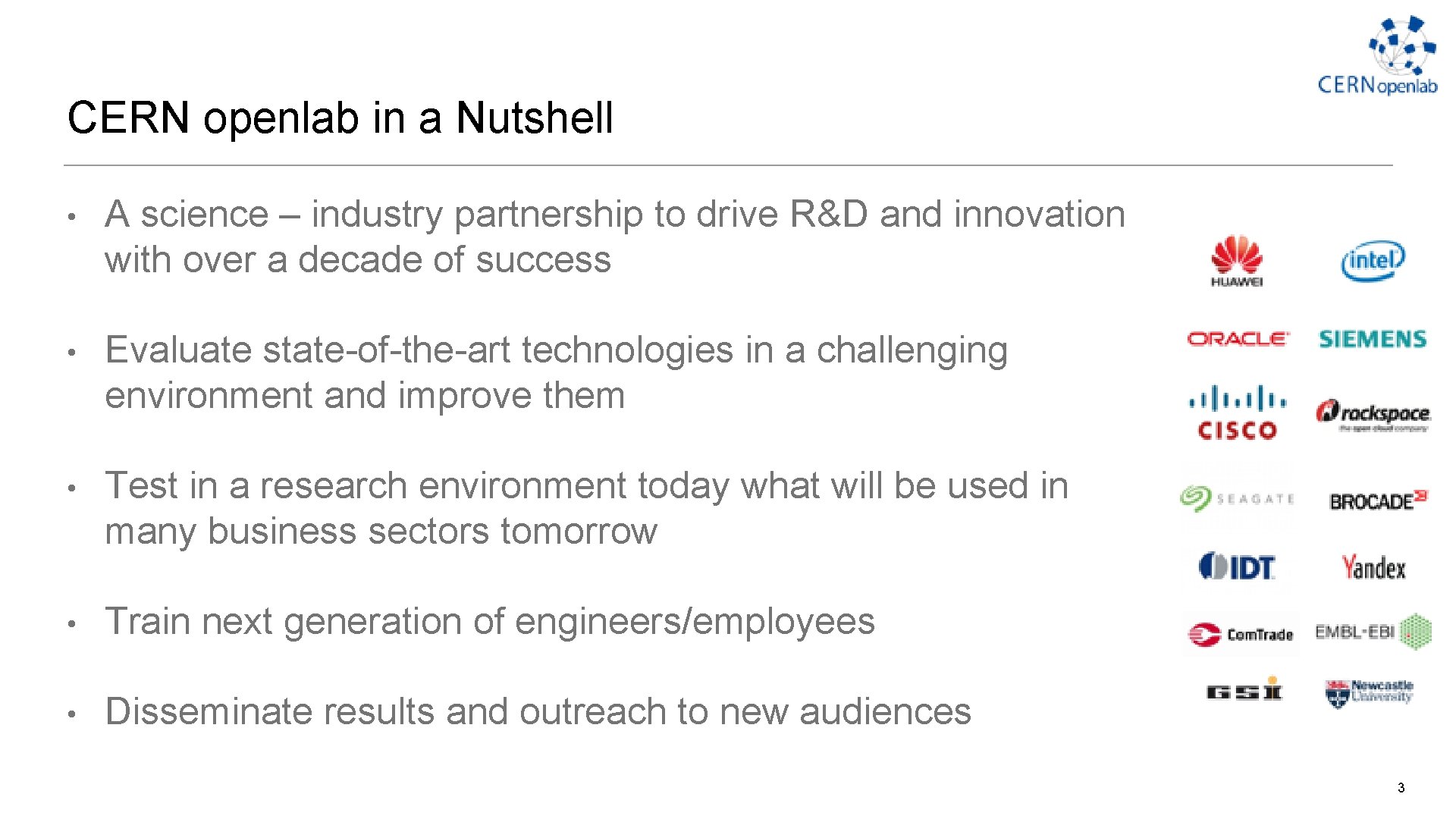 CERN openlab in a Nutshell • A science – industry partnership to drive R&D CERN openlab in a Nutshell • A science – industry partnership to drive R&D