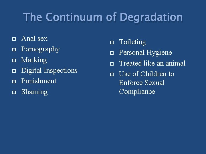 The Continuum of Degradation Anal sex Pornography Marking Digital Inspections Punishment Shaming Toileting Personal