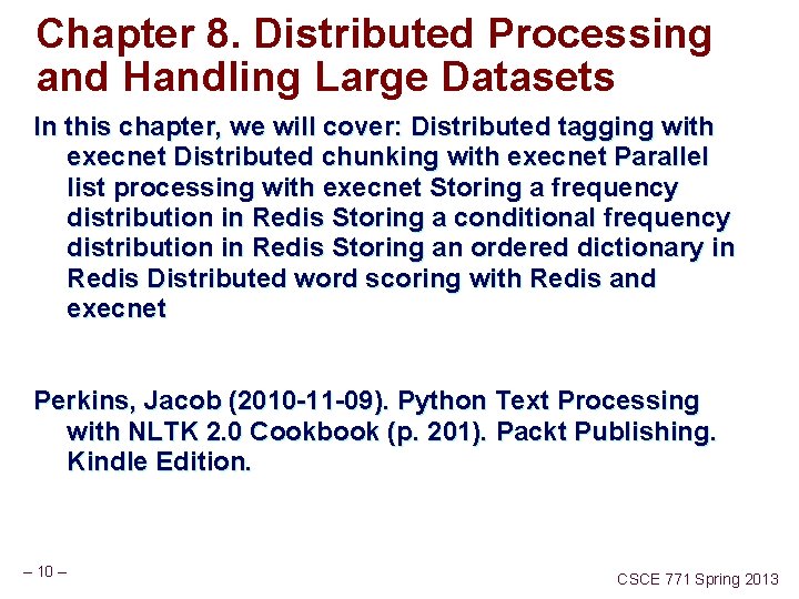 Chapter 8. Distributed Processing and Handling Large Datasets In this chapter, we will cover:
