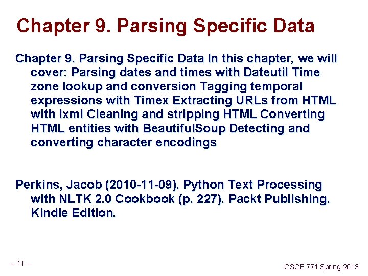 Chapter 9. Parsing Specific Data In this chapter, we will cover: Parsing dates and